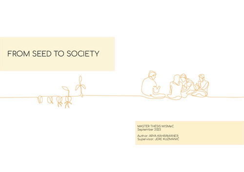 From seed to society
